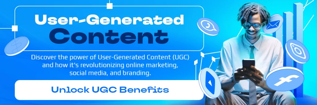 User-generated content (UGC)
