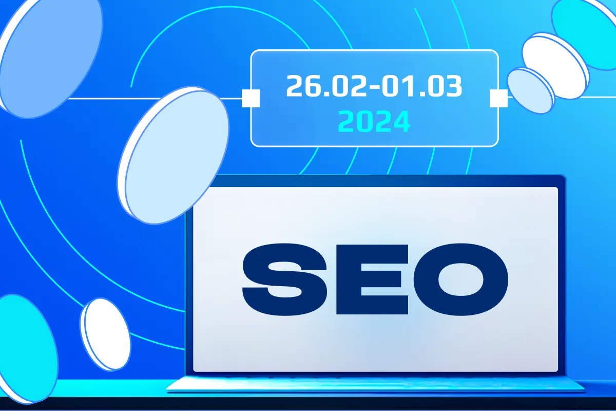 SEO Weekly Digest on 26-01 of March 2024