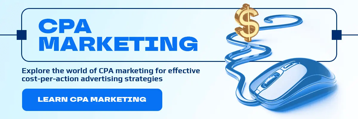 CPA Marketing: A Step-By-Step Guide