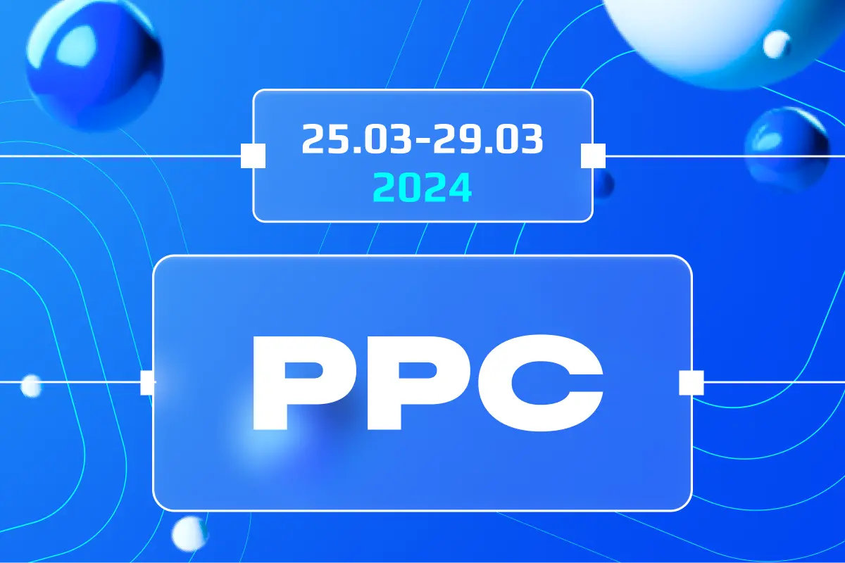PPC Weekly Digest on 25-29 of March 2024